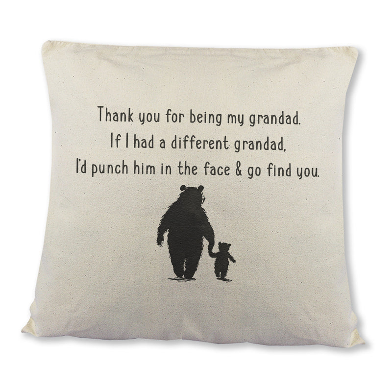 If I had a different Grandad, I'd go find you - Printed Cushion Cover