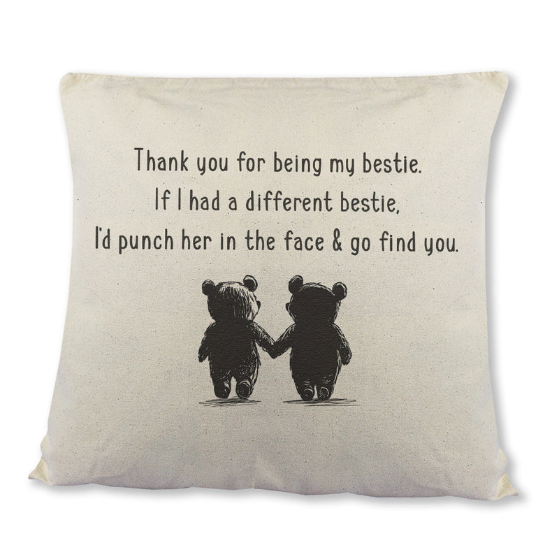 If I had a different Bestie, I'd go find you - Printed Cushion Cover