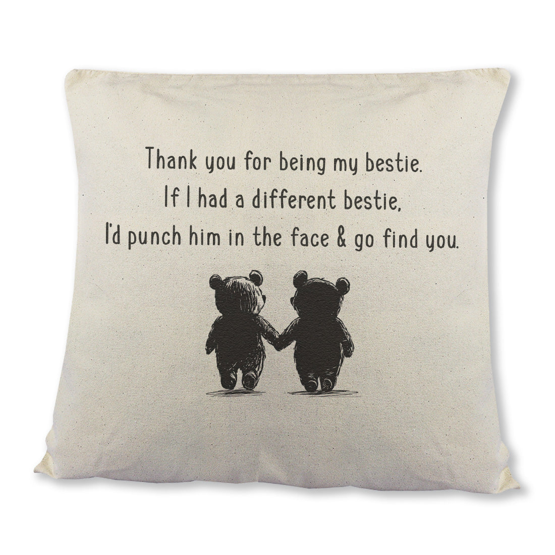 If I had a different Bestie, I'd go find you - Printed Cushion Cover