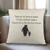 If I had a different Nephew, I'd go find you - Printed Cushion Cover