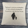 If I had a different Granddaughter, I'd go find you - Printed Cushion Cover