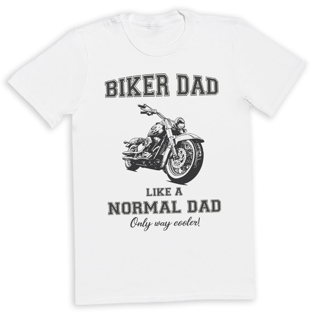 Biker Dad, Like A Normal Dad But Cooler - Mens T-Shirt - Dads T-Shirt