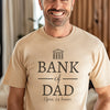 Bank Of Dad Open 24 Hours - Mens T-Shirt - Dads T-Shirt