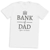 Bank Of Dad Open 24 Hours - Mens T-Shirt - Dads T-Shirt