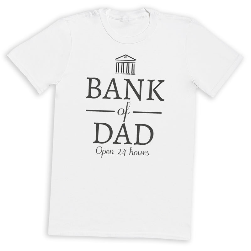 Bank Of Dad Open 24 Hours - Mens T-Shirt - Dads T-Shirt