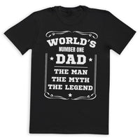 Worlds Number One Dad, The Man, The Myth, The Legend - Mens T-Shirt - Dads T-Shirt