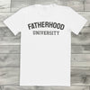 Fatherhood University - Mens T-Shirt - Dads T-Shirt