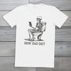 Dad Doin Shit - Mens T-Shirt - Dads T-Shirt