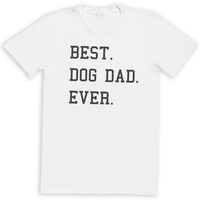 Best Dog Dad Ever - Mens T-Shirt - Dads T-Shirt