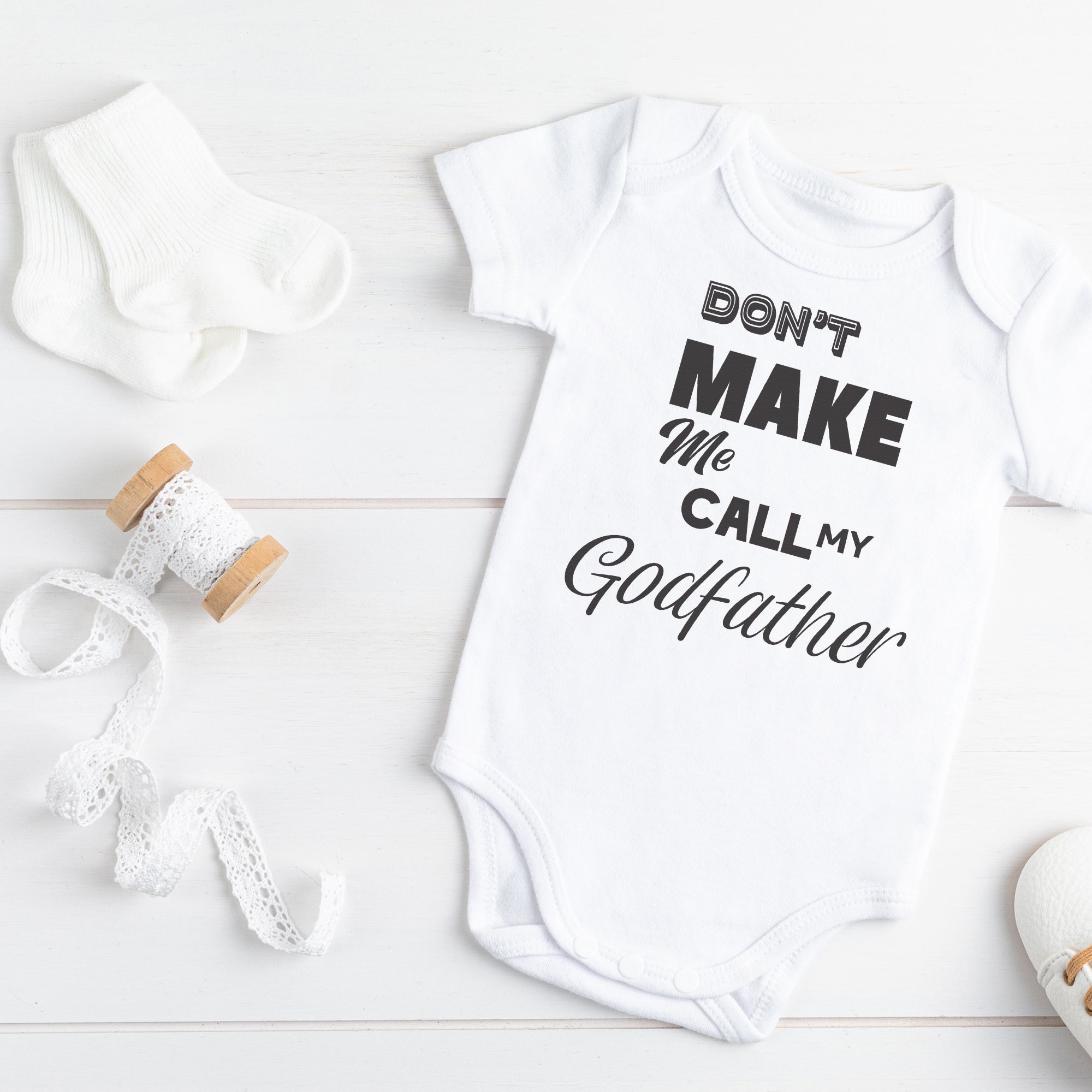 Don't Make Me Call My Godfather - Baby Bodysuit