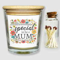 It Takes Someone Special To Be A Mum - Luxury Candle Gift