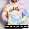 PERSONALISED I Am Enough - Tie Dye Hoodie