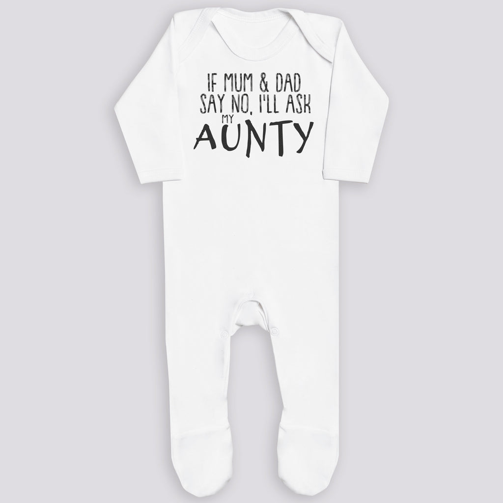 If Mum & Dad say No I'll Ask My Aunty - Rompersuit - Newborn to 12 Months