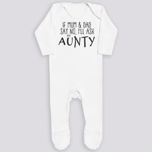 If Mum & Dad say No I'll Ask My Aunty - Rompersuit - Newborn to 12 Months