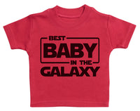 Best Baby In The Galaxy - Red Baby T-Shirt - 0-3 Months