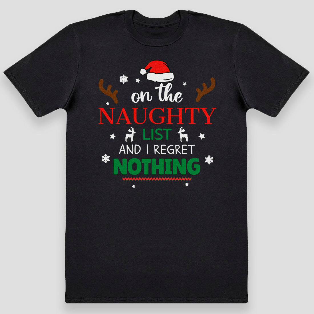 On The Naughty List And Regret Nothing - Mens & Womens T-Shirts - All Sizes