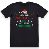 On The Naughty List And Regret Nothing - Mens & Womens T-Shirts - All Sizes