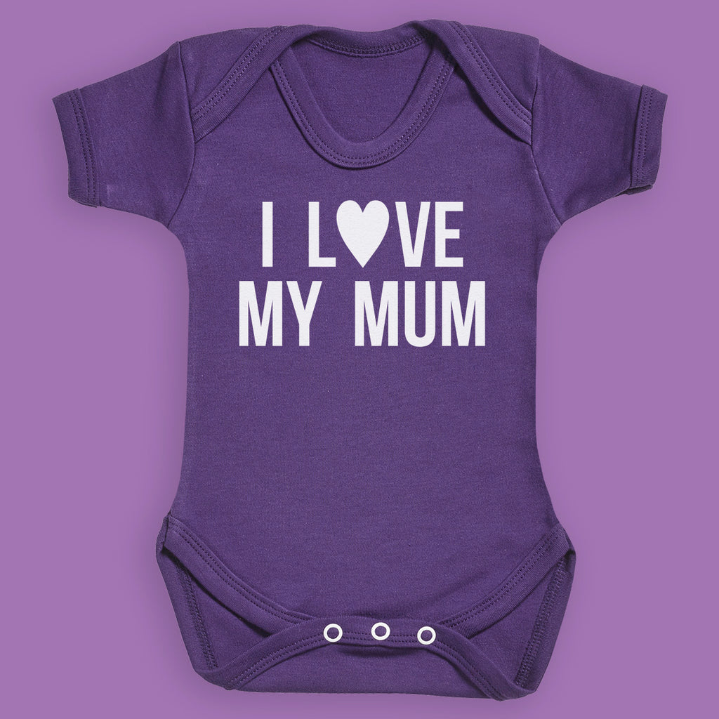 I Love My Mum - Baby Bodysuit - Newborn to 24 Months