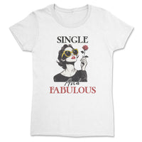 Single & Fabulous - Single on Valentines - Bestie Gift