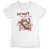 No Date No Drama - Single on Valentines - Bestie Gift