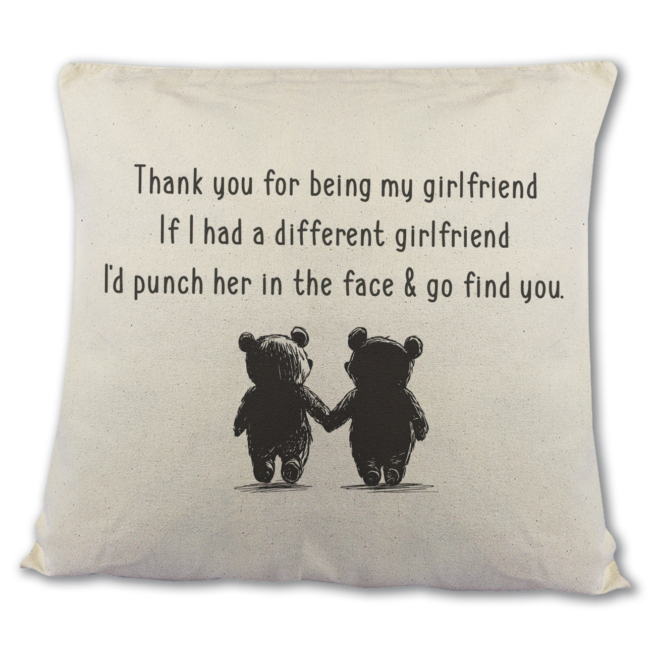 If I Had A Different Girlfriend - Printed Cushion Cover