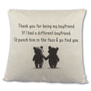 If I Had A Different Boyfriend - Printed Cushion Cover