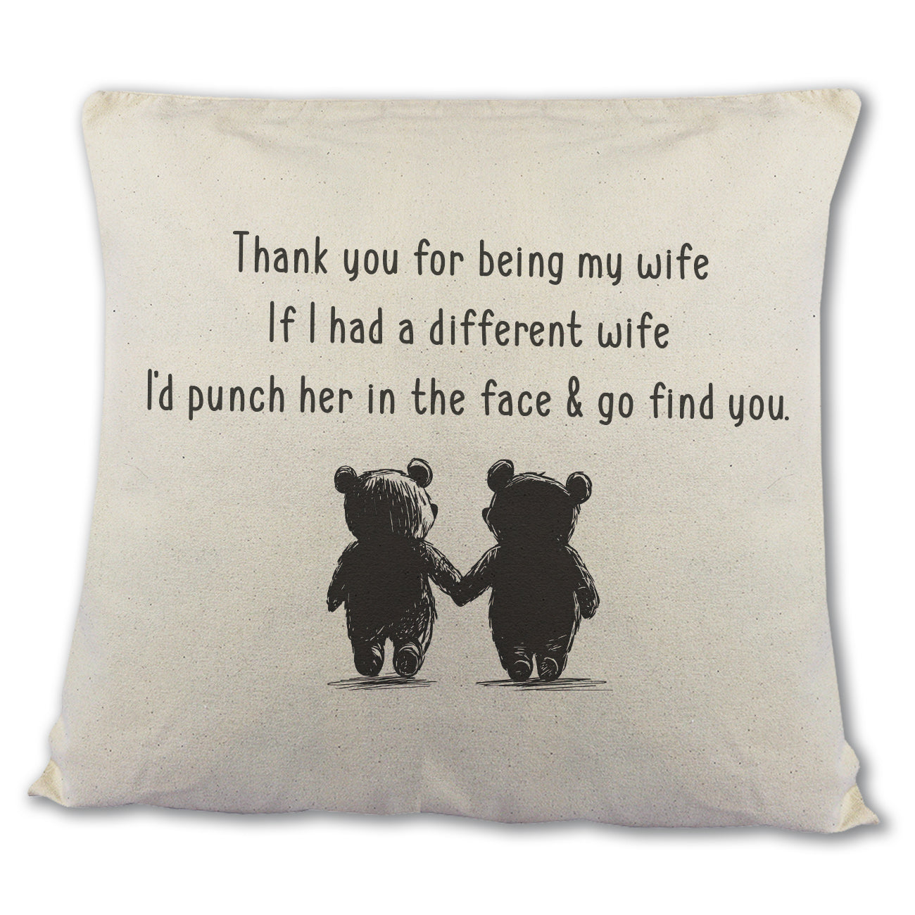 If I Had A Different Wife - Printed Cushion Cover