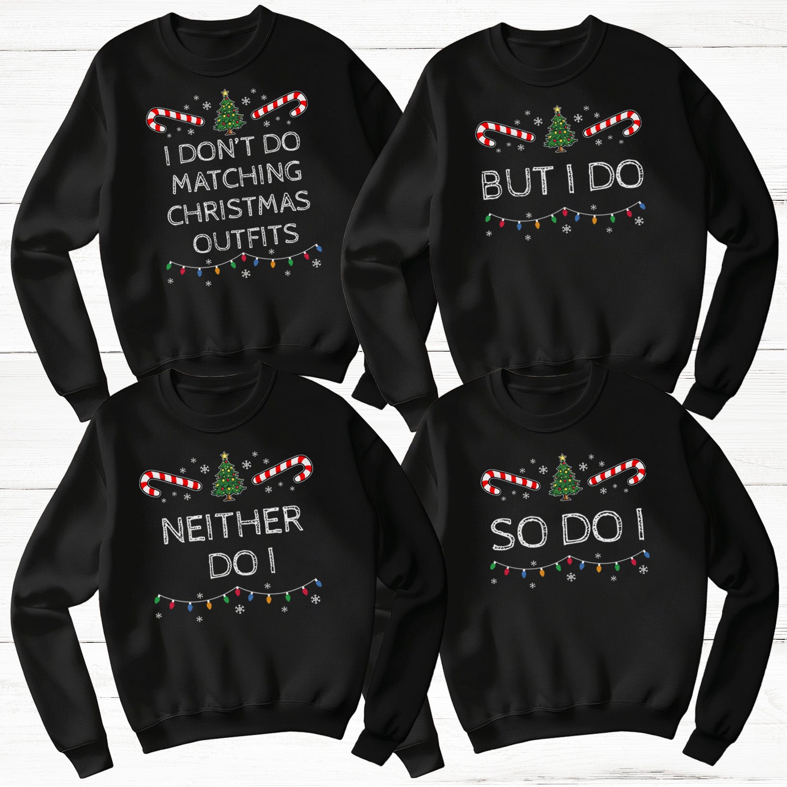 I Don't Do Matching Outfits - Christmas Jumper Sweatshirt - All Sizes