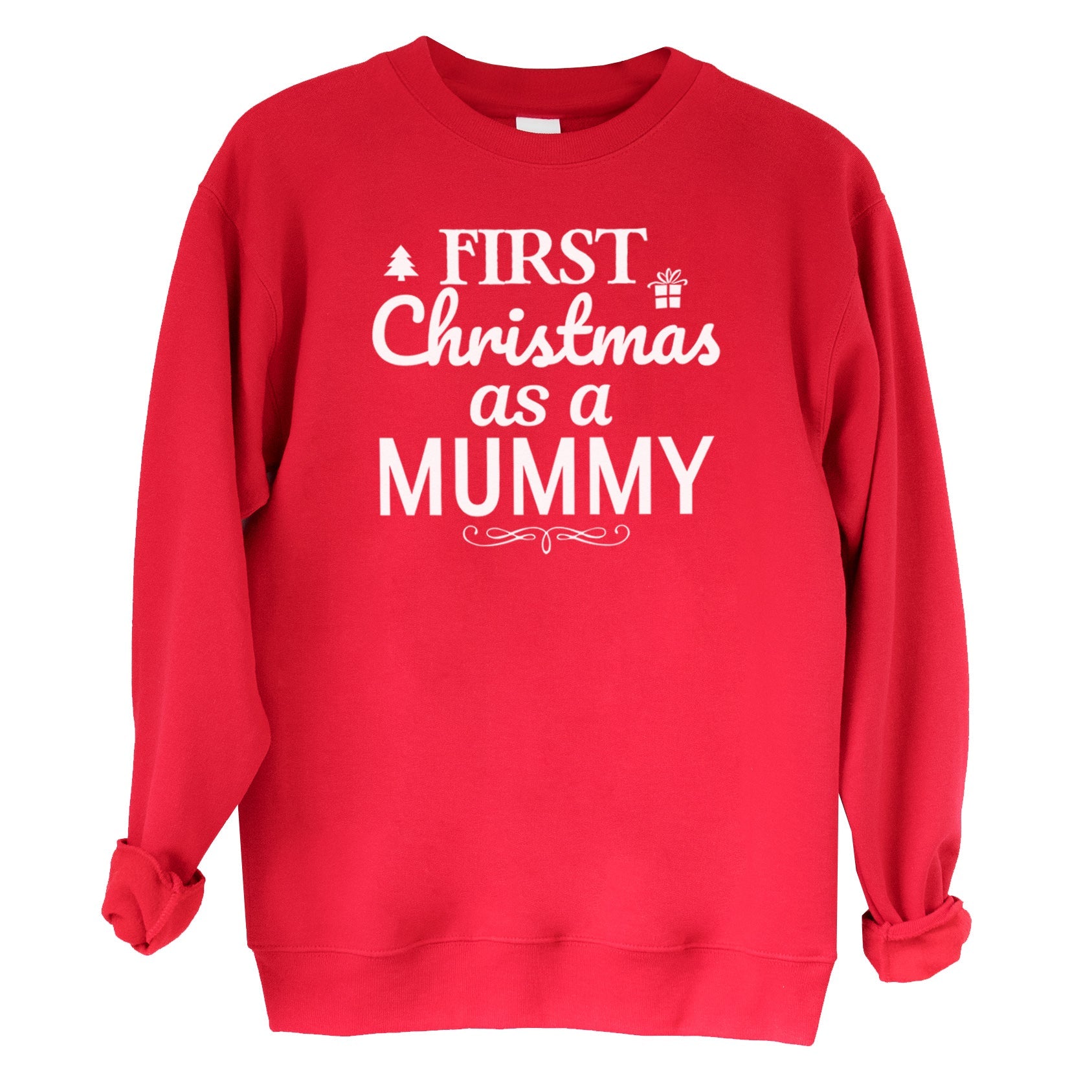 First Christmas As A Mummy Christmas Sweater - Christmas Jumper Sweatshirt - All Sizes