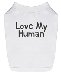 Love My Human Dog T-Shirt