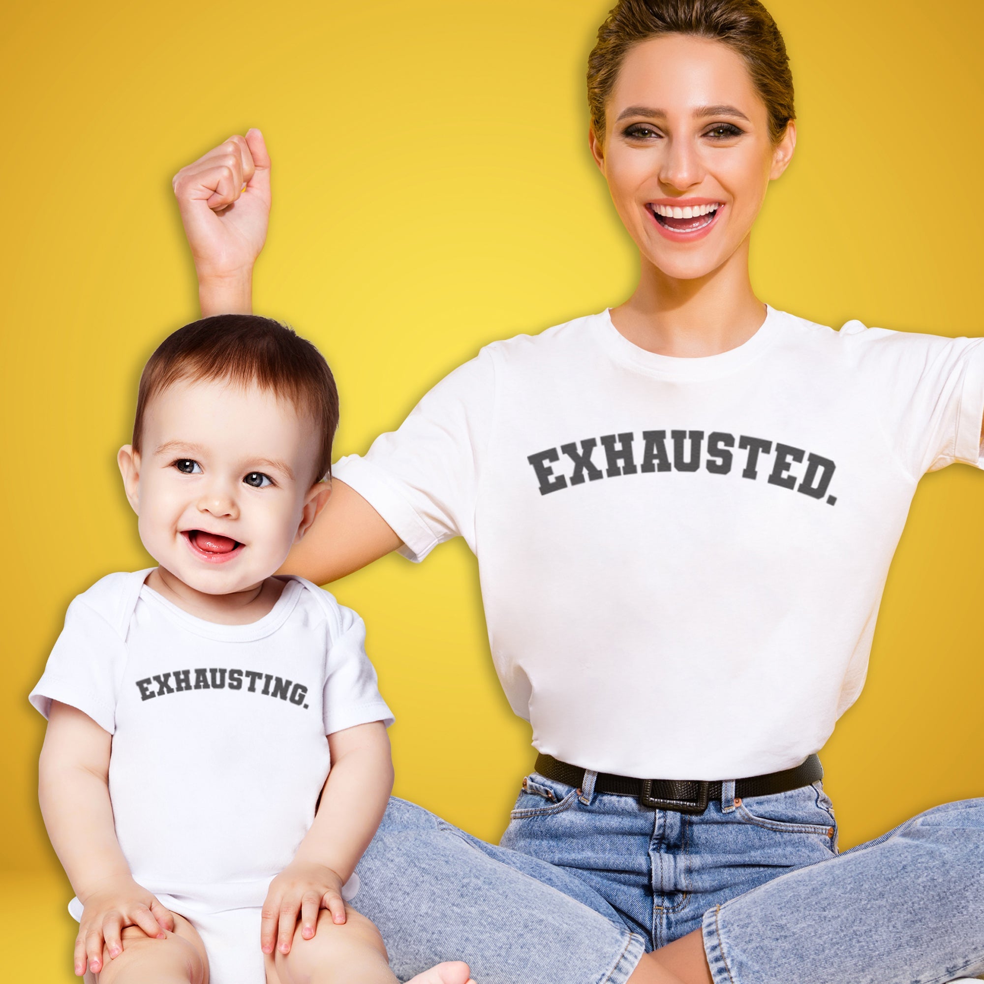 Exhausting & Exhausted - Baby T-Shirt & Bodysuit / Mum T-Shirt - (Sold Separately)