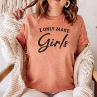 Only Make Girls - Womens T-shirt - Mum T-Shirt