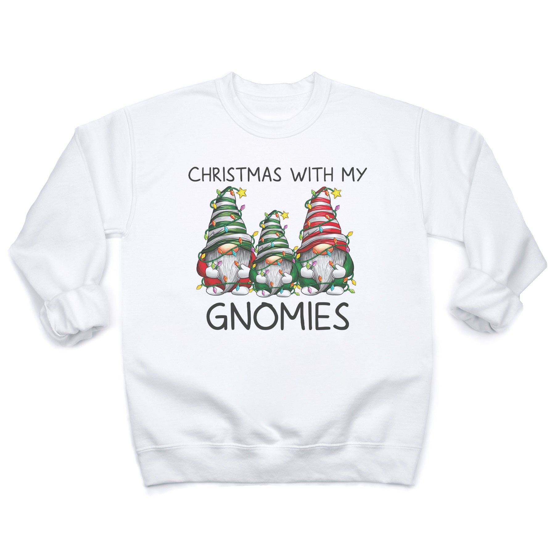 Chilling with My Gnomies Christmas Sweater - Christmas Jumper Sweatshirt - All Sizes