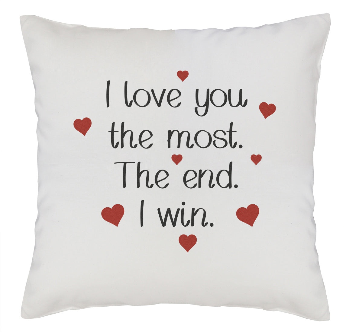 I Love You The Most -  Printed Cushion Cover