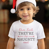 Dear Santa, They're the Naughty Ones! - Baby & Kids - All Styles & Sizes