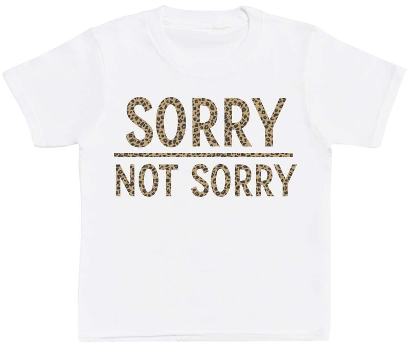 Sorry Not Sorry - Baby T-Shirt - The Gift Project